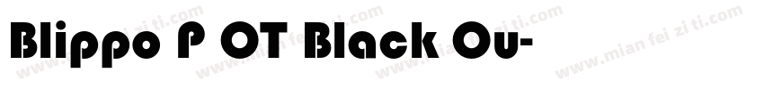 Blippo P OT Black Ou字体转换